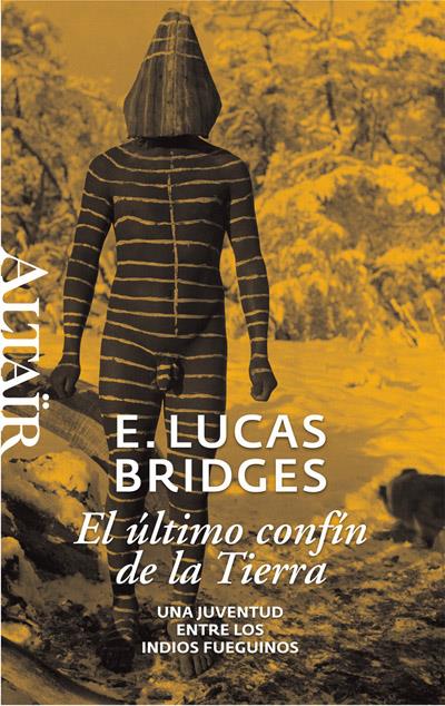 ÚLTIMO CONFÍN DE LA TIERRA, EL | 9788493755515 | LUCAS BRIDGES, E. | Galatea Llibres | Librería online de Reus, Tarragona | Comprar libros en catalán y castellano online