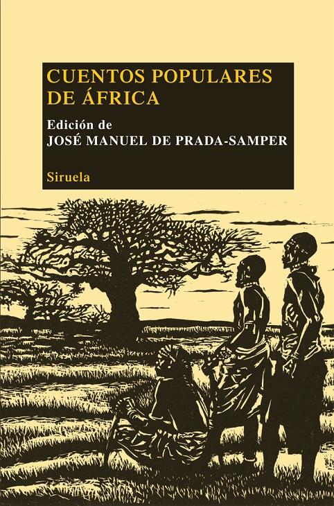 CUENTOS POPULARES DE ÁFRICA | 9788498416503 | DE PRADA SAMPER, JOSE MANUEL (ED.) | Galatea Llibres | Librería online de Reus, Tarragona | Comprar libros en catalán y castellano online