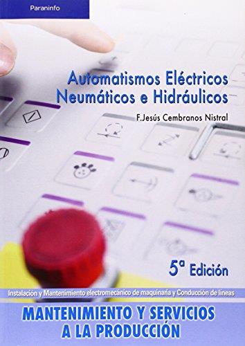 AUTOMATISMOS ELECTRICOS NEUMATICOS E HIDRAULICOS | 9788497326582 | CEMBRANOS NISTRAL, JESUS | Galatea Llibres | Llibreria online de Reus, Tarragona | Comprar llibres en català i castellà online