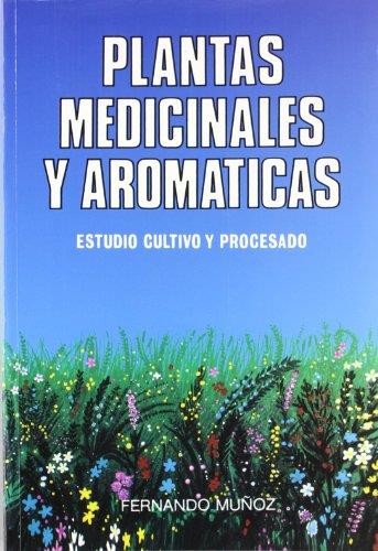 PLANTAS MEDICINALES Y AROMATICAS | 9788471146243 | MUÑOZ,FERNANDO | Galatea Llibres | Llibreria online de Reus, Tarragona | Comprar llibres en català i castellà online