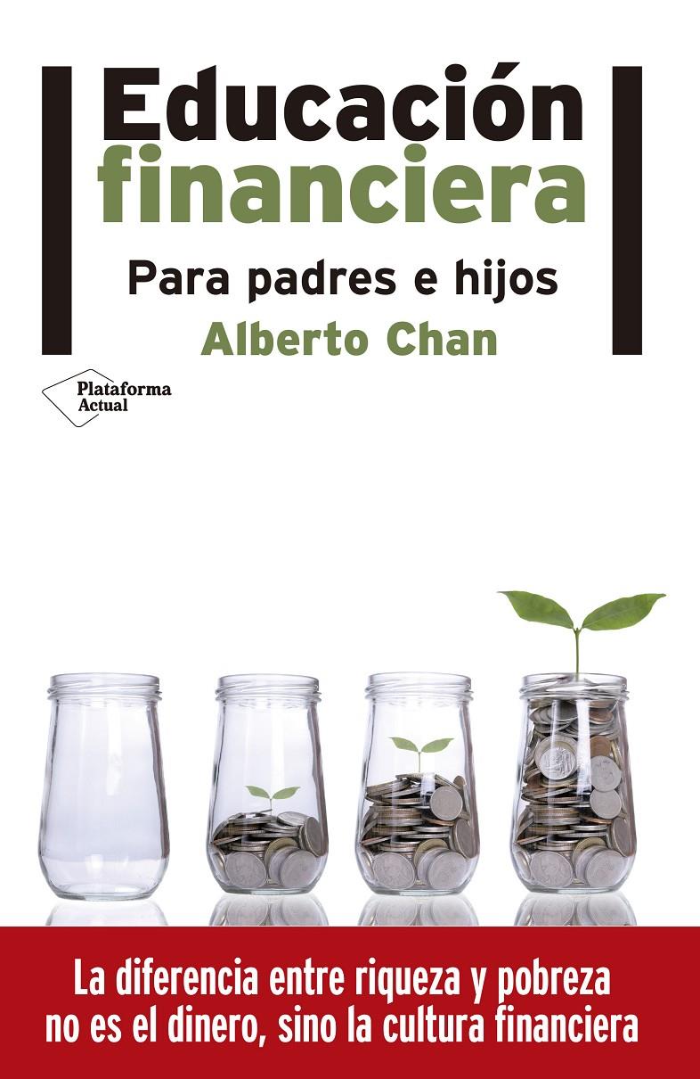 EDUCACIÓN FINANCIERA. PARA PADRES E HIJOS | 9788416620517 | CHAN, ALBERTO | Galatea Llibres | Llibreria online de Reus, Tarragona | Comprar llibres en català i castellà online