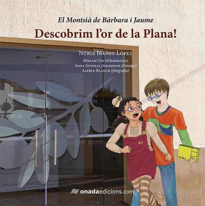DESCOBRIM L'OR DE LA PLANA! | 9788415896821 | IBÁÑEZ LÓPEZ, NÚRIA | Galatea Llibres | Librería online de Reus, Tarragona | Comprar libros en catalán y castellano online