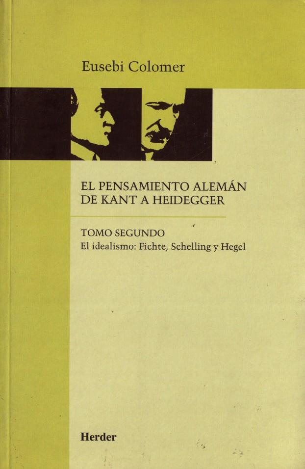 PENSAMIENTO ALEMAN DE KANT A HEIDEGGER, EL | 9788425419027 | COLOMER, EUSEBI | Galatea Llibres | Librería online de Reus, Tarragona | Comprar libros en catalán y castellano online