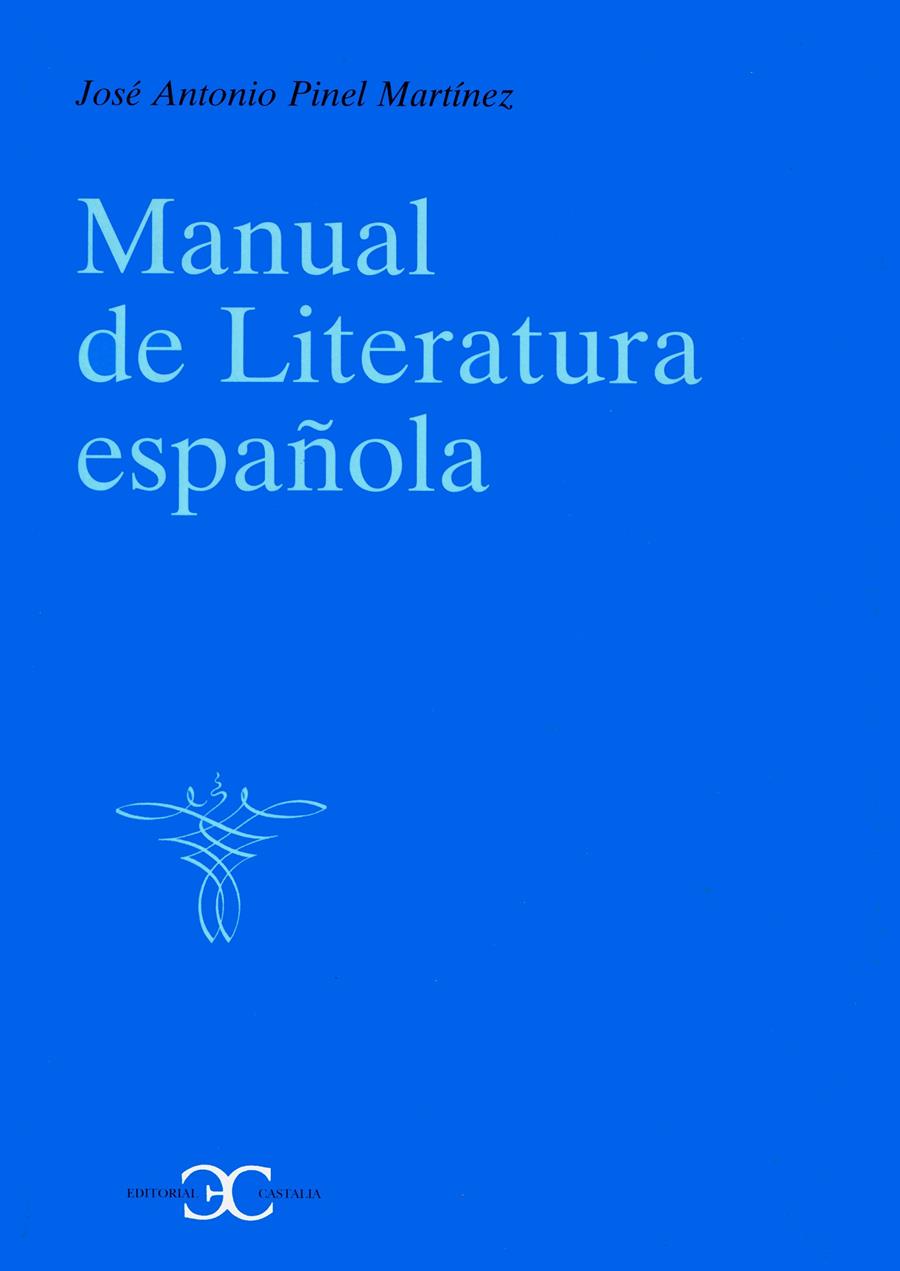 MANUAL DE LITERATURA ESPAÑOLA | 9788470397837 | PINEL MARTINEZ, JOSE ANTONIO | Galatea Llibres | Llibreria online de Reus, Tarragona | Comprar llibres en català i castellà online