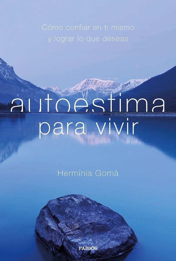 AUTOESTIMA PARA VIVIR | 9788449334146 | GOMà QUINTILLA, HERMíNIA | Galatea Llibres | Llibreria online de Reus, Tarragona | Comprar llibres en català i castellà online