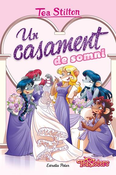 UN CASAMENT DE SOMNI. TEA STILTON 20 | 9788413892160 | Galatea Llibres | Llibreria online de Reus, Tarragona | Comprar llibres en català i castellà online