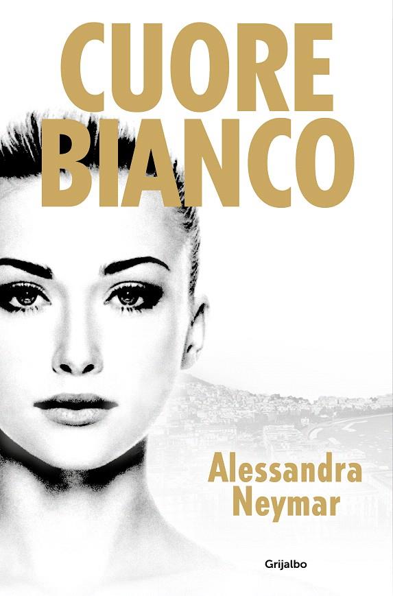 CUORE BIANCO | 9788425364914 | NEYMAR, ALESSANDRA | Galatea Llibres | Llibreria online de Reus, Tarragona | Comprar llibres en català i castellà online