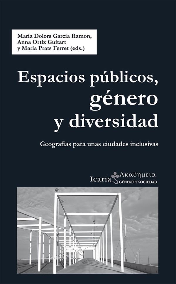 ESPACIOS PÚBLICOS, GÉNERO Y DIVERSIDAD | 9788498886115 | GARCIA RAMON, MARIA DOLORS/ORTIZ GUITART, ANNA/PRATS FERRET, MARIA | Galatea Llibres | Llibreria online de Reus, Tarragona | Comprar llibres en català i castellà online