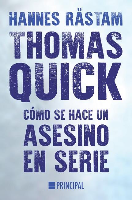 THOMAS QUICK. CÓMO SE HACE UN ASESINO EN SERIE | 9788416223206 | RÅSTAM, HANNES | Galatea Llibres | Llibreria online de Reus, Tarragona | Comprar llibres en català i castellà online