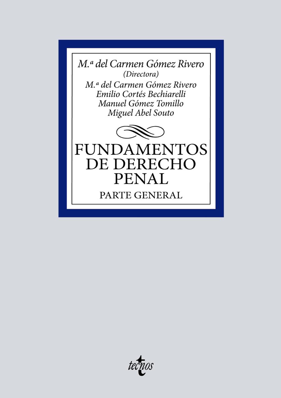 FUNDAMENTOS DE DERECHO PENAL | 9788430986828 | GÓMEZ RIVERO, Mª DEL CARMEN/CORTÉS BECHIARELLI, EMILIO/GÓMEZ TOMILLO, MANUEL/ABEL SOUTO, MIGUEL | Galatea Llibres | Llibreria online de Reus, Tarragona | Comprar llibres en català i castellà online