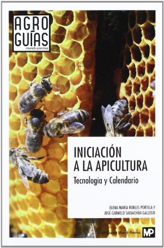 INICIACION A LA APICULTURA TECNOLOGIA Y CALENDARIO | 9788484765349 | ROBLES PORTELA, ELENA MARIA-SALVACHUA GALLEGO,JOSE | Galatea Llibres | Llibreria online de Reus, Tarragona | Comprar llibres en català i castellà online