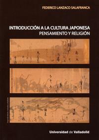 INTRODUCCIÓN A LA CULTURA JAPONESA. PENSAMIENTO Y RELIGIÓN - SEGUNDA EDICIÓN | 9788484486503 | LANZACO SALAFRANCA, FEDERICO | Galatea Llibres | Llibreria online de Reus, Tarragona | Comprar llibres en català i castellà online