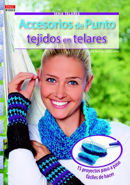 ACCESORIOS DE PUNTO TEJIDOS EN TELARES | 9788498744347 | HOFFMANN, PETRA | Galatea Llibres | Llibreria online de Reus, Tarragona | Comprar llibres en català i castellà online