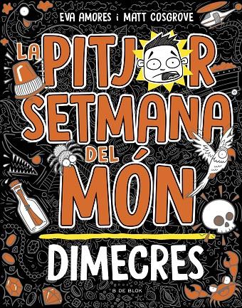 LA PITJOR SETMANA DEL MÓN 3 - DIMECRES | 9788419048769 | COSGROVE, MATT/AMORES, EVA | Galatea Llibres | Llibreria online de Reus, Tarragona | Comprar llibres en català i castellà online