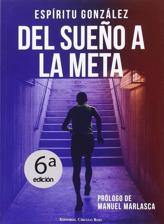 DEL SUEÑO A LA META | 9788491267300 | GONZALEZ, ESPIRITU | Galatea Llibres | Llibreria online de Reus, Tarragona | Comprar llibres en català i castellà online