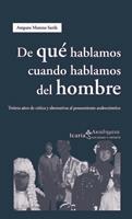 DE QUE HABLAMOS CUANDO HABLAMOS DEL HOMBRE | 9788474269567 | MORENO SARDA, AMPARO | Galatea Llibres | Llibreria online de Reus, Tarragona | Comprar llibres en català i castellà online