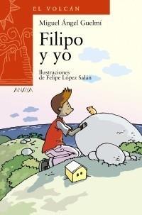 FILIPO Y YO | 9788466793070 | SÁNCHEZ GARCÍA, MIGUEL | Galatea Llibres | Llibreria online de Reus, Tarragona | Comprar llibres en català i castellà online