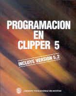 PROGRAMACIÓN EN CLIPPER 5. INCLUIDA VERSIÓN 5.2 | 9780201601213 | SCHINKEL, M. | Galatea Llibres | Llibreria online de Reus, Tarragona | Comprar llibres en català i castellà online