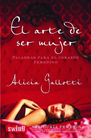 ARTE DE SER MUJER, EL | 9788496746251 | GALLOTTI, ALICIA | Galatea Llibres | Librería online de Reus, Tarragona | Comprar libros en catalán y castellano online