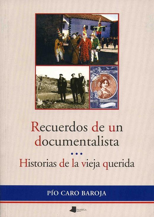 RECUERDOS DE UN DOCUMENTALISTA | 9788476813461 | BAROJA, PIO CARO | Galatea Llibres | Librería online de Reus, Tarragona | Comprar libros en catalán y castellano online