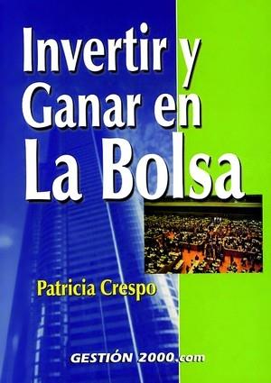 INVERTIR Y GANAR EN LA BOLSA | 9788480887694 | CRESPO, PATRICIA | Galatea Llibres | Llibreria online de Reus, Tarragona | Comprar llibres en català i castellà online