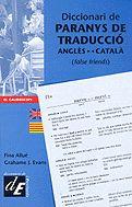 DICCIONARI DE PARANYS DE TRADUCCIO ANGLES-CATALA | 9788441200241 | ALLUE, FINA | Galatea Llibres | Librería online de Reus, Tarragona | Comprar libros en catalán y castellano online