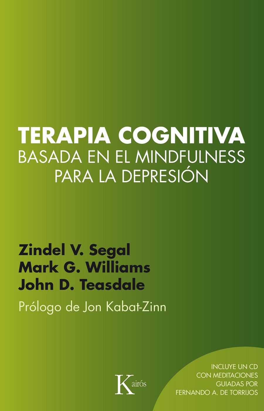 TERAPIA COGNITIVA BASADA EN EL MINDFULNESS PARA LA DEPRESIÓN | 9788499884448 | SEGAL, ZINDEL V./WILLIAMS, J. MARK G./TEASDALE, JOHN D. | Galatea Llibres | Llibreria online de Reus, Tarragona | Comprar llibres en català i castellà online