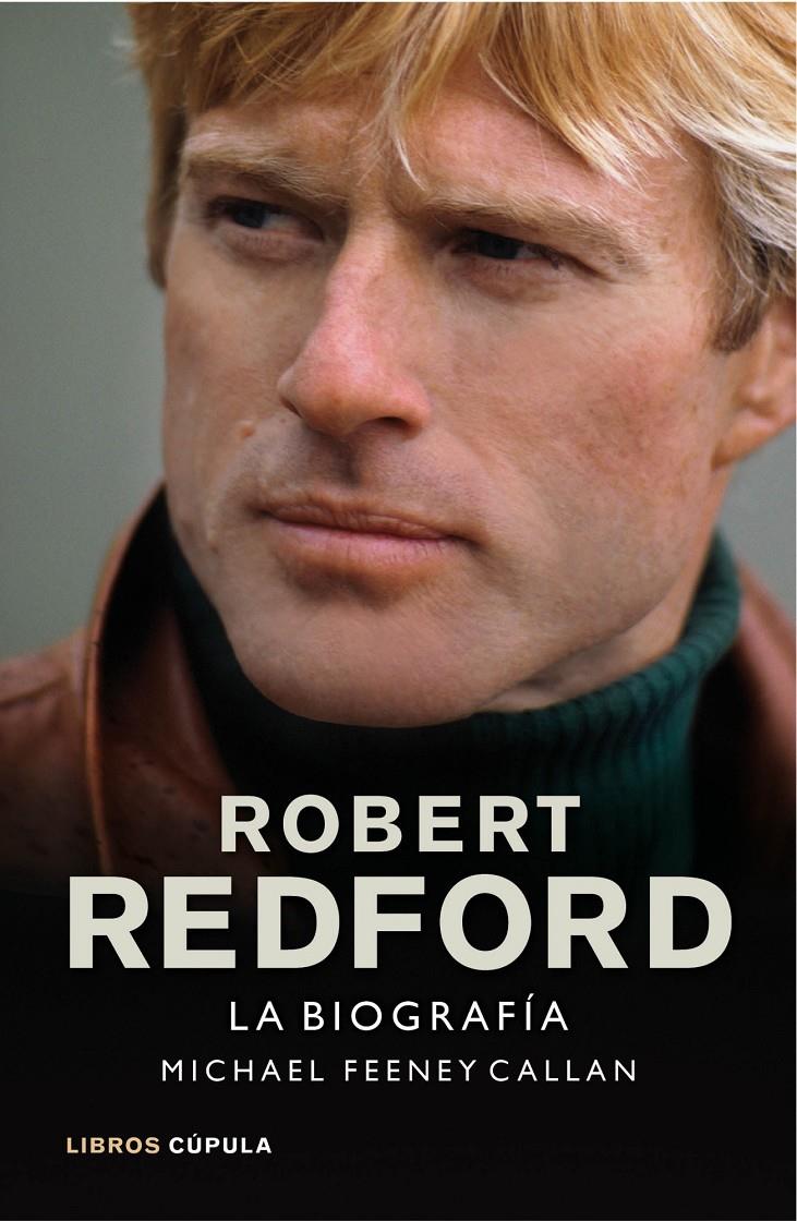 ROBERT REDFORD. LA BIOGRAFÍA | 9788448002916 | MICHAEL FEENEY | Galatea Llibres | Llibreria online de Reus, Tarragona | Comprar llibres en català i castellà online