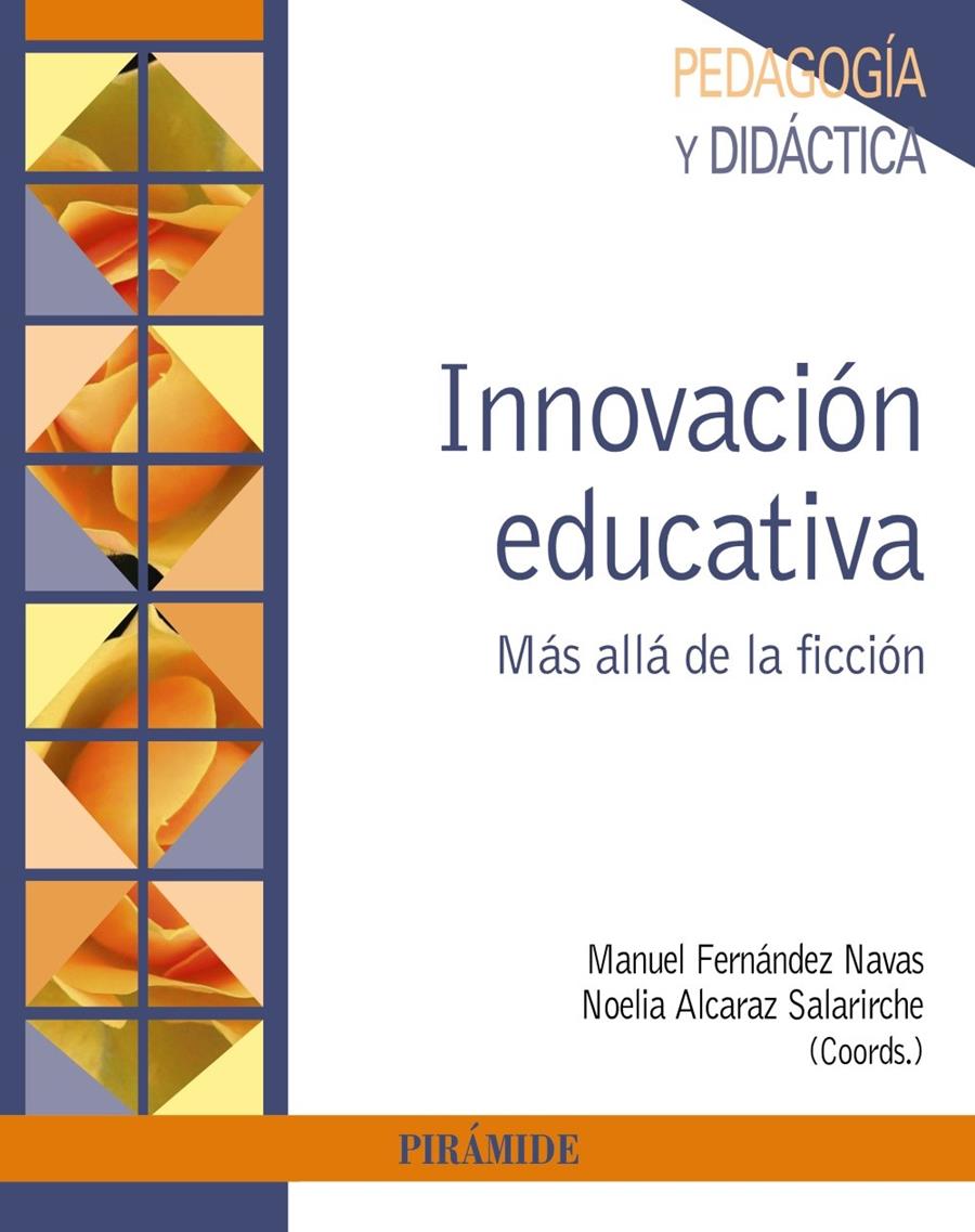 INNOVACIÓN EDUCATIVA | 9788436835441 | FERNÁNDEZ NAVAS, MANUEL/ALCARAZ SALARIRCHE, NOELIA | Galatea Llibres | Llibreria online de Reus, Tarragona | Comprar llibres en català i castellà online