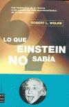 LO QUE EINSTEIN NO SABIA | 9788495601377 | WOLKE, ROBERT L. | Galatea Llibres | Llibreria online de Reus, Tarragona | Comprar llibres en català i castellà online