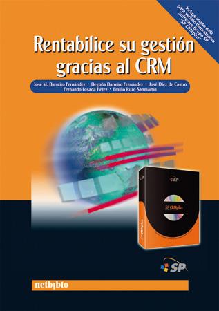 RENTABILICE SU GESTION GRACIAS AL CRM | 9788497450768 | BARREIRO FERNÁNDEZ, JOSÉ MANUEL/DÍEZ DE CASTRO, JOSÉ ALBERTO/BARREIRO FERNÁNDEZ, BEGOÑA/RUZO SANMART | Galatea Llibres | Librería online de Reus, Tarragona | Comprar libros en catalán y castellano online