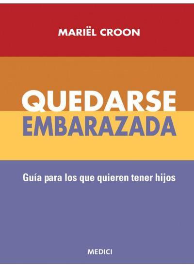 QUEDARSE EMBARAZADA | 9788497990134 | CROON, MARIEL | Galatea Llibres | Librería online de Reus, Tarragona | Comprar libros en catalán y castellano online