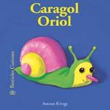 CARGOL ORIOL | 9788498010497 | KRINGS, ANTOON | Galatea Llibres | Librería online de Reus, Tarragona | Comprar libros en catalán y castellano online