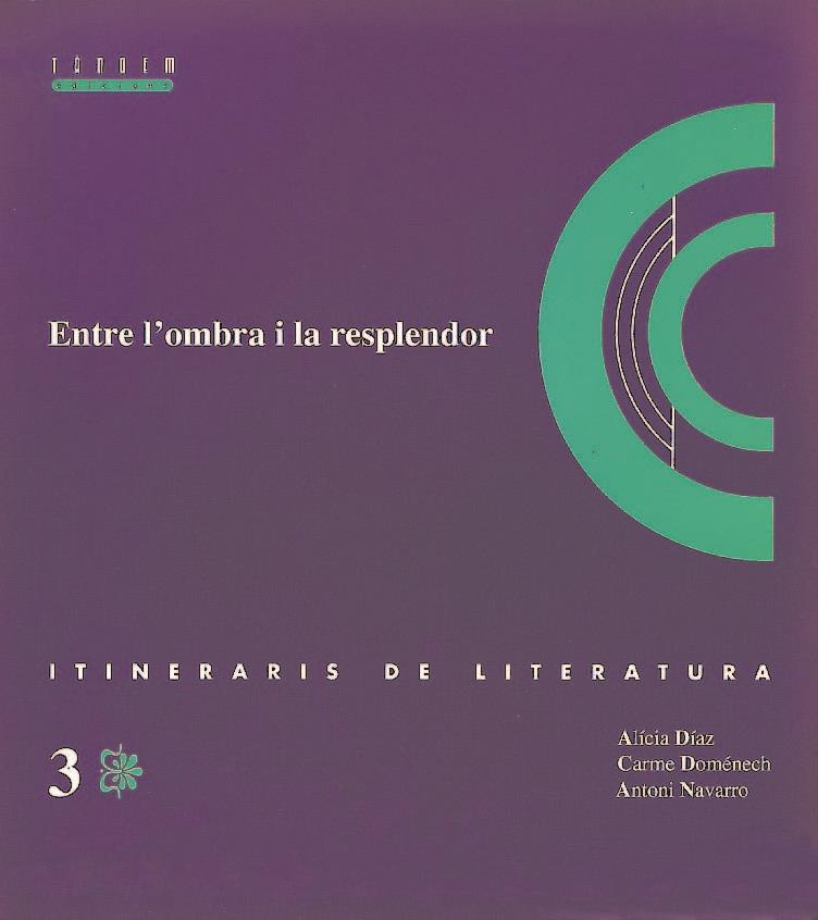 ENTRE L'OMBRA I LA RESPLENDOR | 9788487693953 | DIAZ, ALICIA/DOMÉNECH, CARME/NAVARRO, ANTONI | Galatea Llibres | Librería online de Reus, Tarragona | Comprar libros en catalán y castellano online