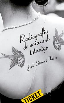 RADIOGRAFIA DE NOIA AMB TATUATGE | 9788424647674 | SIERRA I FABRA, JORDI | Galatea Llibres | Llibreria online de Reus, Tarragona | Comprar llibres en català i castellà online