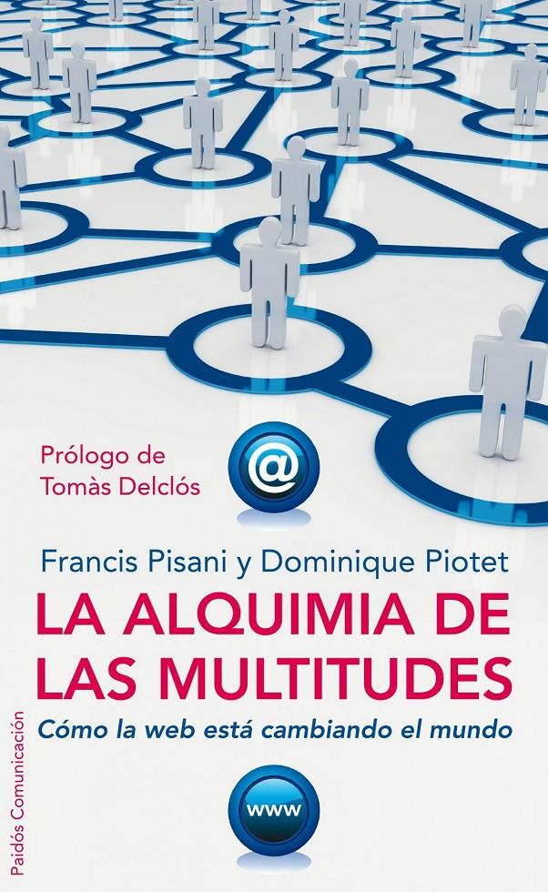 ALQUIMIA DE LAS MULTITUDES, LA | 9788449321962 | PISANI, FRANCIS / PIOTET, DOMINIQUE | Galatea Llibres | Llibreria online de Reus, Tarragona | Comprar llibres en català i castellà online