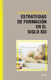 ESTRATEGIAS DE FORMACION EN EL SIGLO XXI | 9788434426603 | LOPEZ-BARAJAS, EMILIO | Galatea Llibres | Llibreria online de Reus, Tarragona | Comprar llibres en català i castellà online