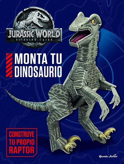 JURASSIC WORLD. EL REINO CAÍDO. MONTA TU DINOSAURIO | 9788408182399 | Galatea Llibres | Llibreria online de Reus, Tarragona | Comprar llibres en català i castellà online