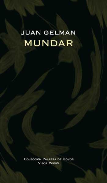 MUNDAR | 9788475226910 | GELMAN, JUAN | Galatea Llibres | Llibreria online de Reus, Tarragona | Comprar llibres en català i castellà online