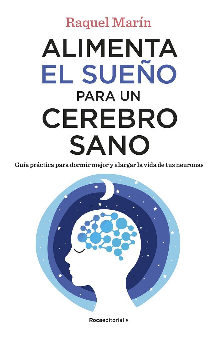 ALIMENTA EL SUEÑO PARA UN CEREBRO SANO | 9788418557828 | MARÍN, RAQUEL | Galatea Llibres | Llibreria online de Reus, Tarragona | Comprar llibres en català i castellà online