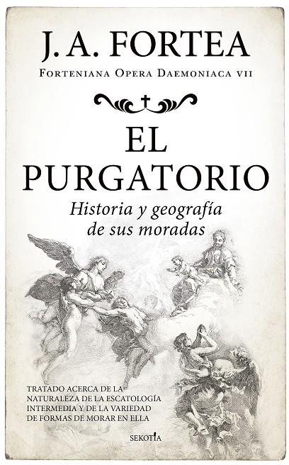 EL PURGATORIO. HISTORIA Y GEOGRAFÍA DE SUS MORADAS | 9788419979544 | FORTEA, JOSÉ ANTONIO | Galatea Llibres | Llibreria online de Reus, Tarragona | Comprar llibres en català i castellà online