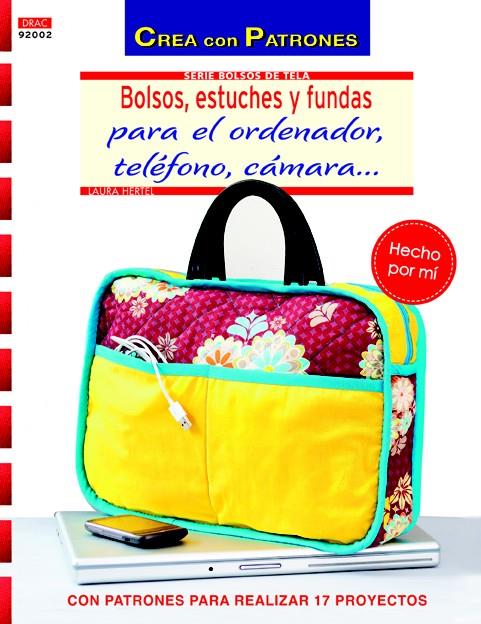 BOLSOS, ESTUCHES Y FUNDAS PARA EL ORDENADOR, TELÉFONO, CÁMARA. | 9788498743425 | HERTEL, LAURA | Galatea Llibres | Llibreria online de Reus, Tarragona | Comprar llibres en català i castellà online