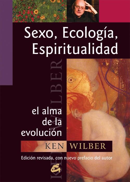 SEXO, ECOLOGIA, ESPIRITUALIDAD | 9788484451280 | WILBER, KEN | Galatea Llibres | Librería online de Reus, Tarragona | Comprar libros en catalán y castellano online