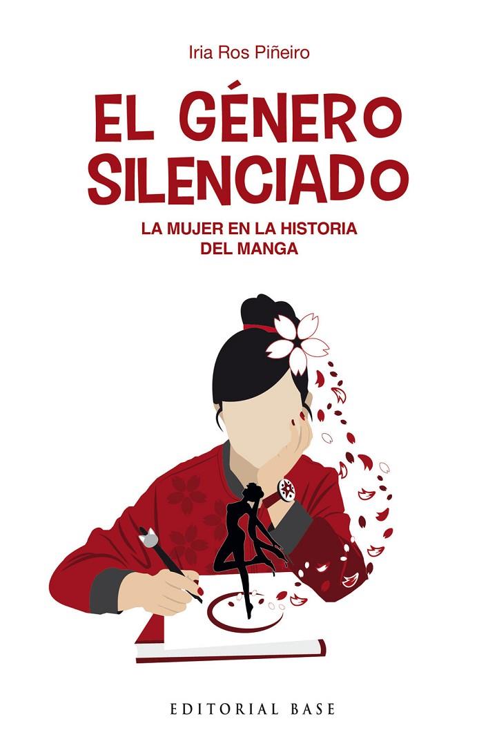 EL GÉNERO SILENCIADO. LA MUJER EN LA HISTORIA DEL MANGA | 9788418715990 | ROS PIÑEIRO, IRIA | Galatea Llibres | Llibreria online de Reus, Tarragona | Comprar llibres en català i castellà online