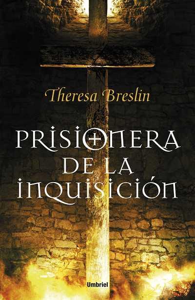 PRISIONERA DE LA INQUISICIÓN | 9788492915057 | BRESLIN, THERESA | Galatea Llibres | Llibreria online de Reus, Tarragona | Comprar llibres en català i castellà online