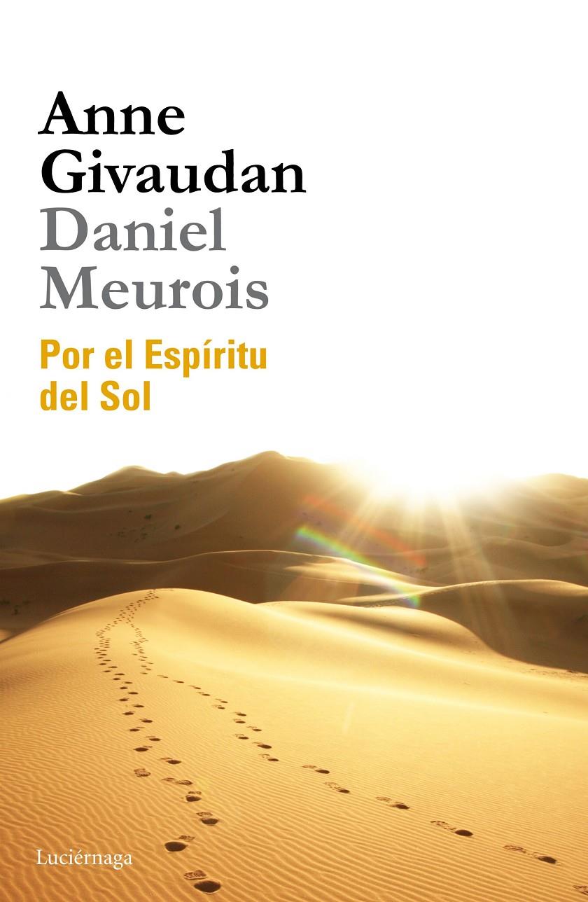 POR EL ESPÍRITU DEL SOL | 9788415864509 | GIVAUDAN, ANNE/DANIEL MEUROIS | Galatea Llibres | Llibreria online de Reus, Tarragona | Comprar llibres en català i castellà online