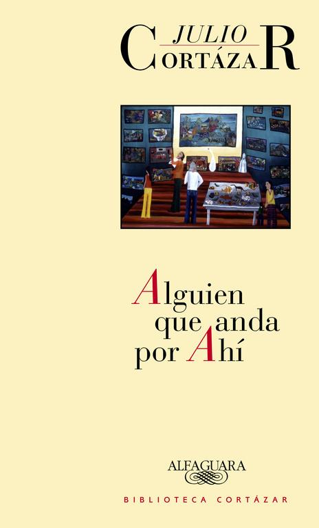 ALGUIEN QUE ANDA POR AHI | 9789505112203 | CORTAZAR, JULIO | Galatea Llibres | Llibreria online de Reus, Tarragona | Comprar llibres en català i castellà online