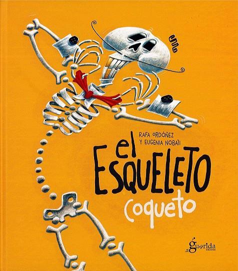 EL ESQUELETO COQUETO | 9788494927102 | ORDÓÑEZ CUADRADO, RAFAEL | Galatea Llibres | Llibreria online de Reus, Tarragona | Comprar llibres en català i castellà online