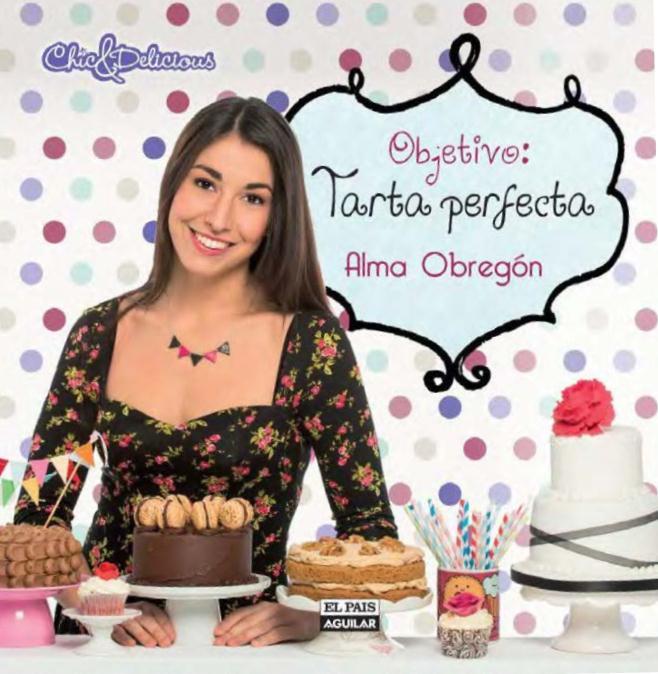 OBJETIVO: TARTA PERFECTA | 9788403512962 | OBREGÓN, ALMA | Galatea Llibres | Llibreria online de Reus, Tarragona | Comprar llibres en català i castellà online