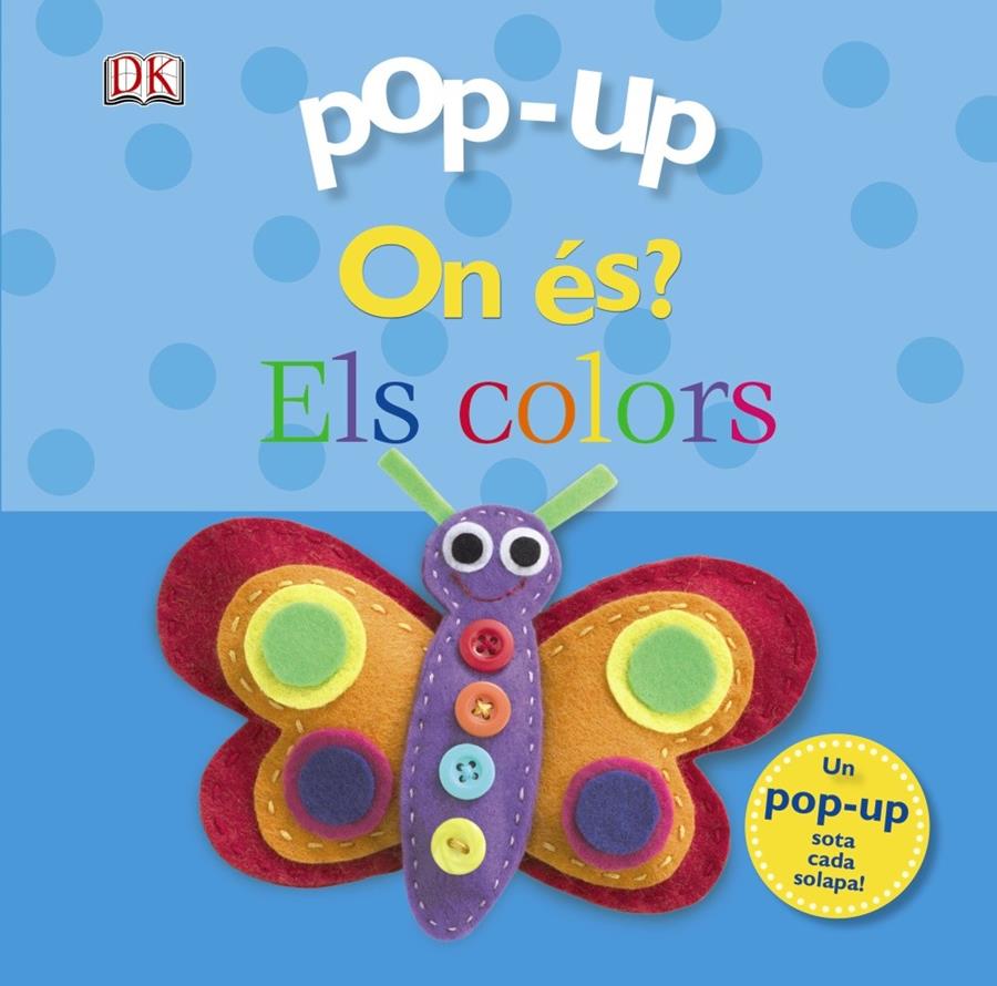 POP-UP ON ÉS? ELS COLORS | 9788499065755 | SIRETT, DAWN | Galatea Llibres | Llibreria online de Reus, Tarragona | Comprar llibres en català i castellà online